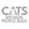 CATS BECAUSE PEOPLE SUCK