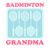 Badminton Grandma Badminton Player Gift