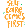 SELFCARE COMES FIRST