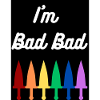 I'm Bad Bad (design)