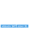 Je vais être cousin