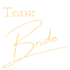 "Team up with the bride"