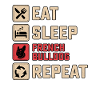 Eat Sleep French Bulldog