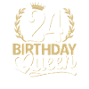 24th birthday woman 24 years old 24th 24er Queen