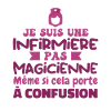Infirmière pas Magicienne | Infirmière Humour