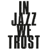 In Jazz we Trust