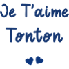 je t'aime tonton