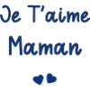 je t'aime Maman