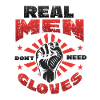 Real men don't need gloves