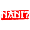 Nani? Japanese saying anime