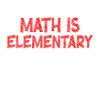Math Is Elementary Math Teacher