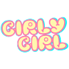 Girly Girl Girl citat sjovt Saying Generation Y