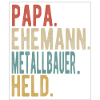 Metallbauer Papa Ehemann Held