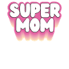 Pink Super Mama