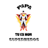 Papa mon superhéros