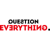 Question Everything!