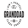 Granddad - Imperfectly Perfect Dad