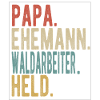 Waldarbeiter Papa Ehemann Held