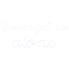 Never felt so Alone