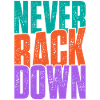 Never back down