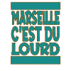 MARSEILLE C'EST DU LOUD