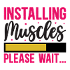 Installing Muscles, please wait. Fitness