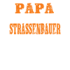 Papa und Strassenbauer