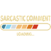 sarcastic comment loading