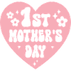 First Mother's Day Mom