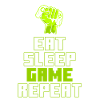 Eat Sleep Game Repeat