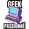 geek passionné