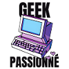 geek passionné