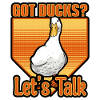 Ducks - Got Ducks Let's Talk