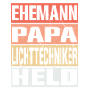 Lichttechniker Vater Ehemann Held