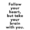 Follow your heart
