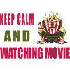 Keep calm and watching movie