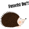 Igel. Fusselst du?