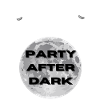 PARTY AFTER DARK