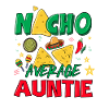 NACHO AVERAGE AUNTIE 2