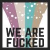 Statement we are fucked