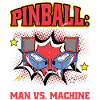 Pinball - Man Vs. Machine