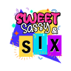 Sweet Sassy & Six
