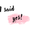 I said yes pink