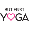 Ok, But First Yoga