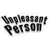 Unpleasant person