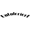Untoleriert