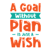 Goal Plan Wisdom Quotes Typography Life Quotes