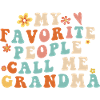 My Favorite People Call Me Grandma Mother's Day