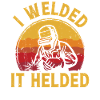 I welded it Helded
