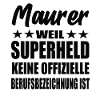 Maurer Superheld Spruch